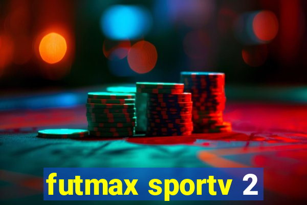 futmax sportv 2